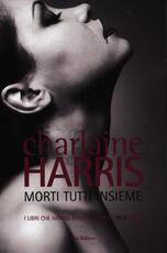 Libro Morti tutti insieme Charlaine Harris