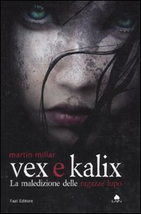 Vex e Kalix. La maledizione delle ragazze lupo Scarica PDF EPUB
