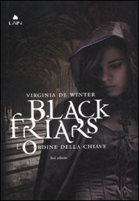 L' ordine della chiave. Black Friars