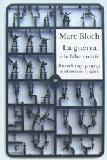 Libro La guerra e le false notizie. Ricordi (1914-1915) e riflessioni (1921) Marc Bloch
