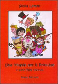 Una moglie per il principe e altre fiabe teatrali