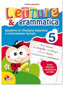 Letture e grammatica. Quaderni di riflessione linguistica e comprensione testuale. Per la Scuola elementare. Vol. 5.pdf