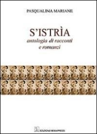 Image of S'Istria. Antologia di racconti e romanzi