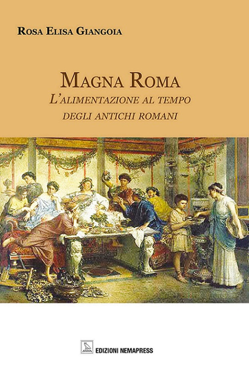 Image of Magna Roma. L'alimentazione al tempo degli antichi romani