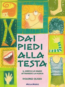 Dai piedi alla testa. Con CD Audio. Per la Scuola materna e elementare