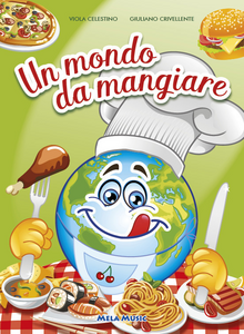 Un mondo da mangiare. Con CD Audio