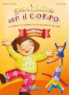 Giochiamo con il corpo. Ediz. speciale. Con CD-Audio.pdf