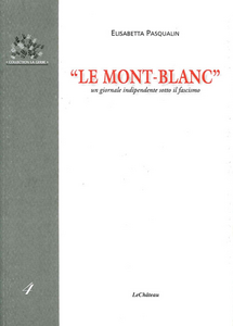 «Le Mont-Blanc». Un giornale indipendente sotto il fascismo Scarica PDF EPUB
