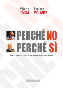 Perché no perché sì. Due opinioni a confronto sul referendum costituzionale.pdf