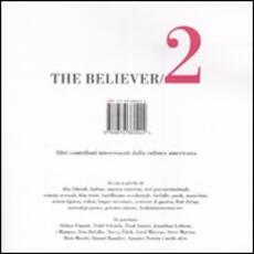 Libro The believer. Altri contributi interessanti dalla cultura americana. Vol. 2