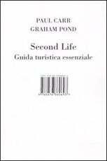 Libro Second Life. Guida turistica essenziale Paul Carr Graham Pond