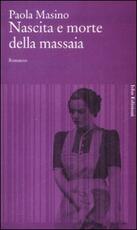 Libro Nascita e morte della massaia Paola Masino