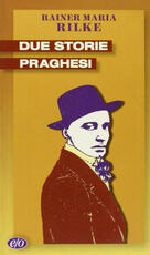 Libro Due storie praghesi Rainer Maria Rilke