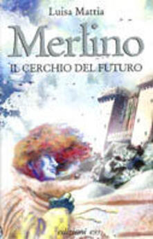 Merlino. Il cerchio del futuro.pdf