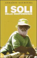 Libro I soli delle indipendenze Ahmadou Kourouma