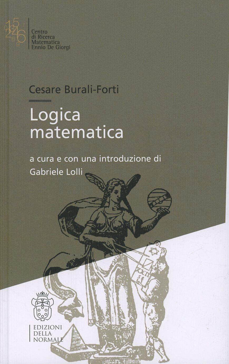 Logica matematica Cesare BuraliForti Libro Scuola Normale