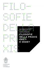 Libro Filosofie della Praxis Roberto Gronda