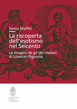 Libro La riscoperta dell'esotismo nel Seicento. Le «Imagini de gli dei indiani» di Lorenzo Pignoria Sonia Maffei