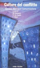 Libro Culture del conflitto. Giovani, metropoli, comunicazione