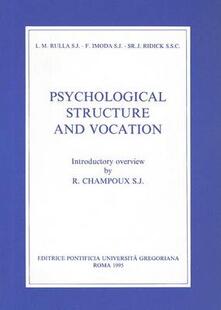 Psychological structure and vocation. A study of the motivation for entering and learning of religious life.pdf