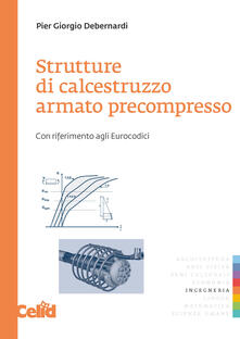 Strutture di calcestruzzo armato precompresso. Con riferimento agli eurocodici.pdf