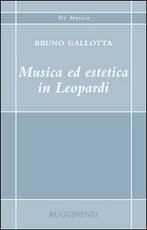 Libro Musica ed estetica in Leopardi Bruno Gallotta