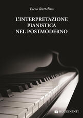 Libro L' interpretazione pianistica nel postmoderno Piero Rattalino