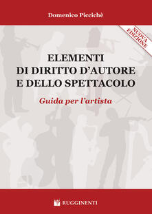 Elementi di diritto dautore e dello spettacolo. Guida per lartista.pdf