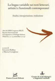 La lingua variabile nei testi letterari, artistici e funzionali contemporanei. Analisi, interpretazione, traduzione.pdf