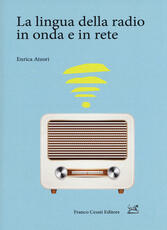 Libro La lingua della radio in onda e in rete Enrica Atzori