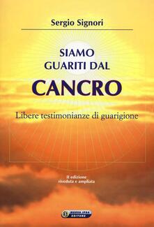 Siamo guariti dal cancro. Libere testimonianze di guarigione.pdf