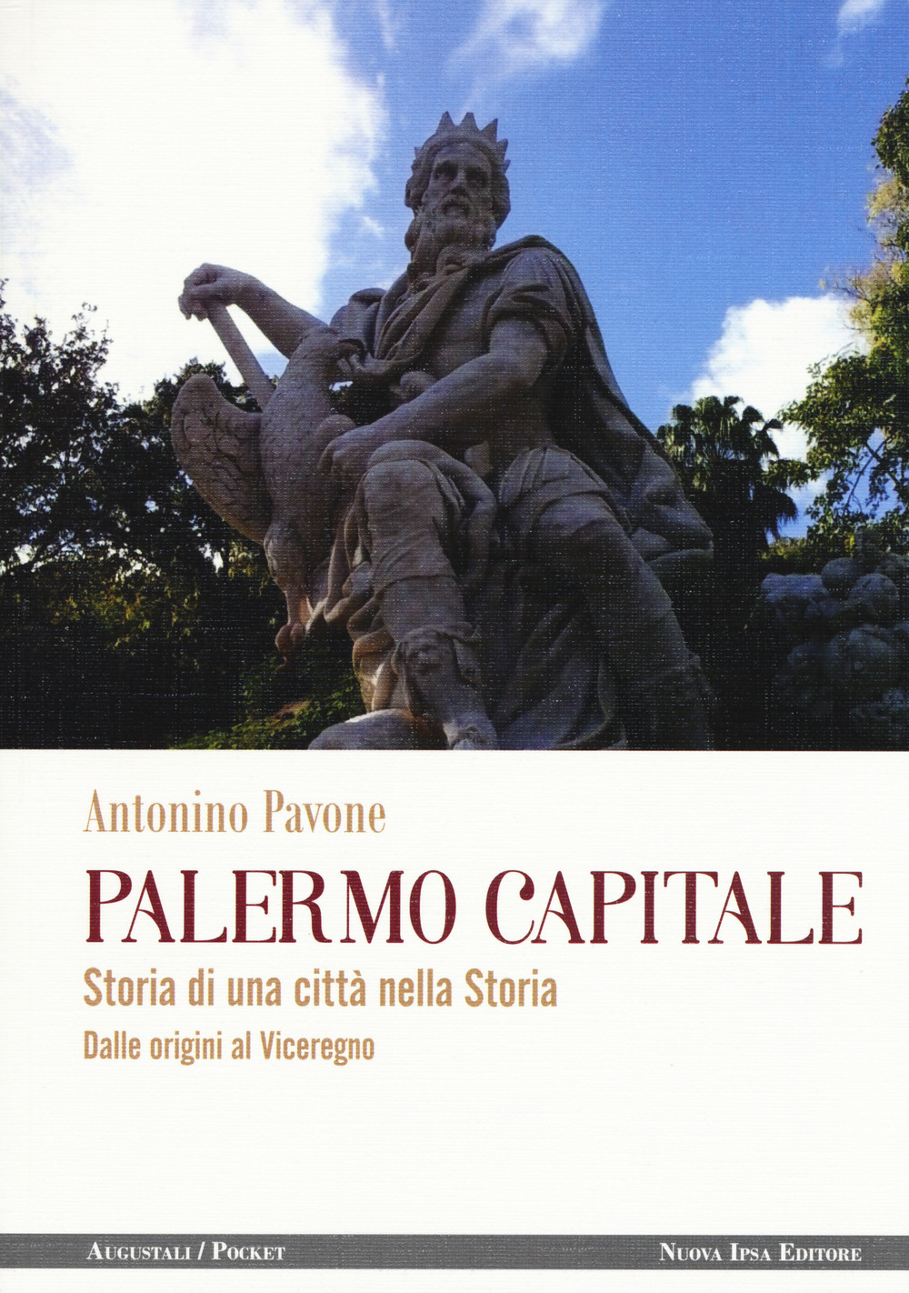 Image of Palermo capitale. Storia di una città nella storia. Dalle origini al Viceregno