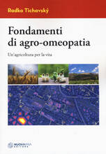 Libro Fondamenti di agro-omeopatia. Un'agricoltura per la vita Radko Tichavský