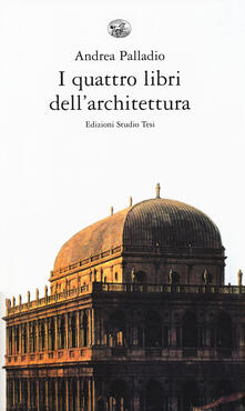 Libro Pdf I Quattro Libri Dell Architettura Pdf Game