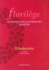 Libro Florilege. Antologia della letteratura francese. Il Settecento