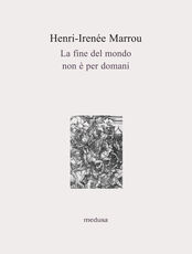 Libro La fine del mondo non è per domani Henri-Irénée Marrou