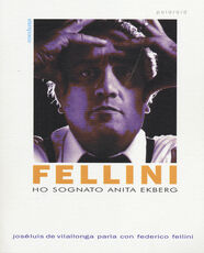 Libro Ho sognato Anita Ekberg. Intervista con Federico Fellini Josè-Luis de Vilallonga Federico Fellini