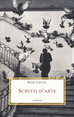 Libro Scritti d'arte René Crevel