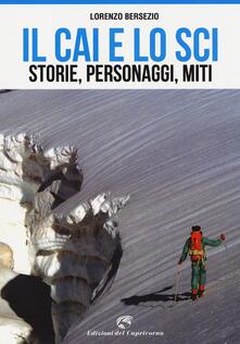 Il CAI e lo sci. Storie, personaggi, miti.pdf