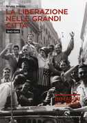 Libro La liberazione nelle grandi città (1943-1945) Bruno Maida