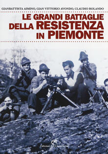 Le grandi battaglie della resistenza in Piemonte.pdf