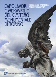 Capolavori e meraviglie del cimitero monumentale Torino. Ediz. illustrata.pdf