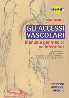 Gli accessi vascolari. Manuale per medici e infermieri.pdf