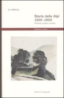 Criticalwinenotav.it Storia delle Alpi 1500-1900. Ambiente, sviluppo e società Image