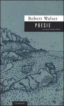 Poesie. Testo tedesco a fronte - Robert Walser - copertina