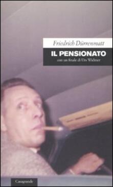 Il pensionato. Con un finale di Urs Widmer.pdf