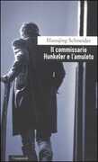 Libro Il commissario Hunkeler e l'amuleto Hansjörg Schneider
