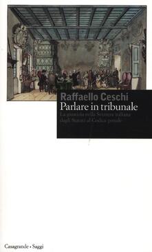 Parlare in tribunale. La giustizia nella Svizzera italiana dagli Statuti al codice penale.pdf