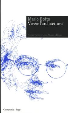 Mario Botta. Vivere larchitettura.pdf