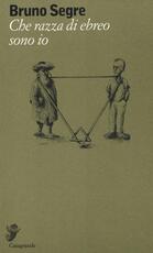 Libro Che razza di ebreo sono io Bruno Segre